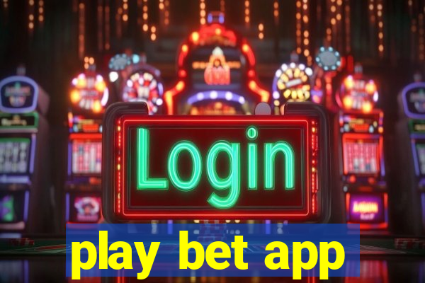 play bet app