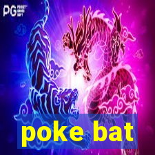 poke bat