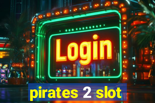 pirates 2 slot