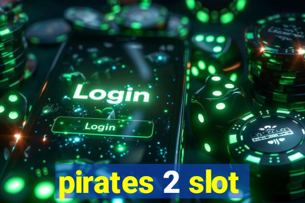 pirates 2 slot