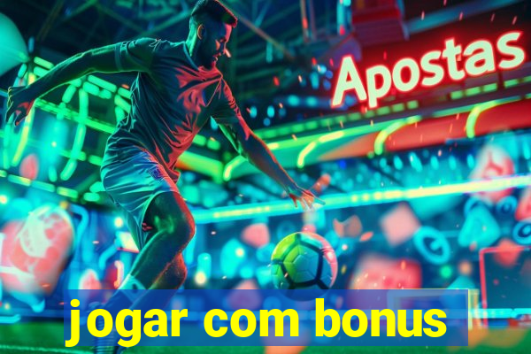 jogar com bonus