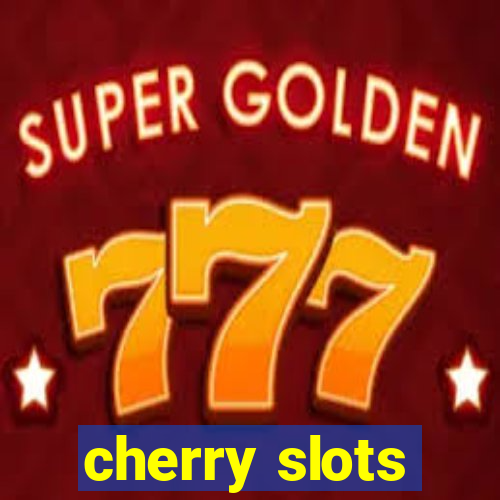 cherry slots