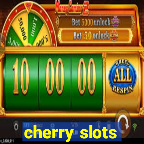 cherry slots