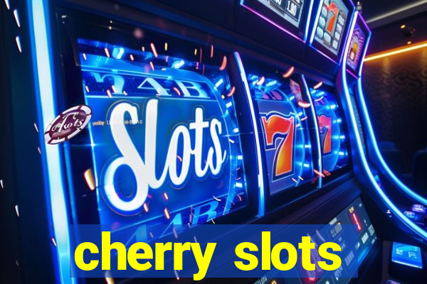 cherry slots