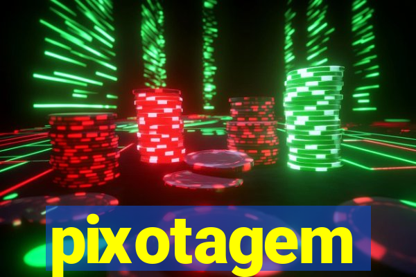 pixotagem