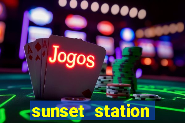 sunset station hotel & casino