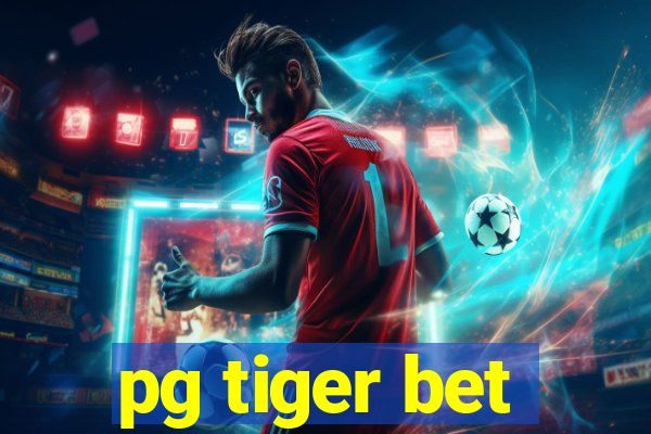 pg tiger bet