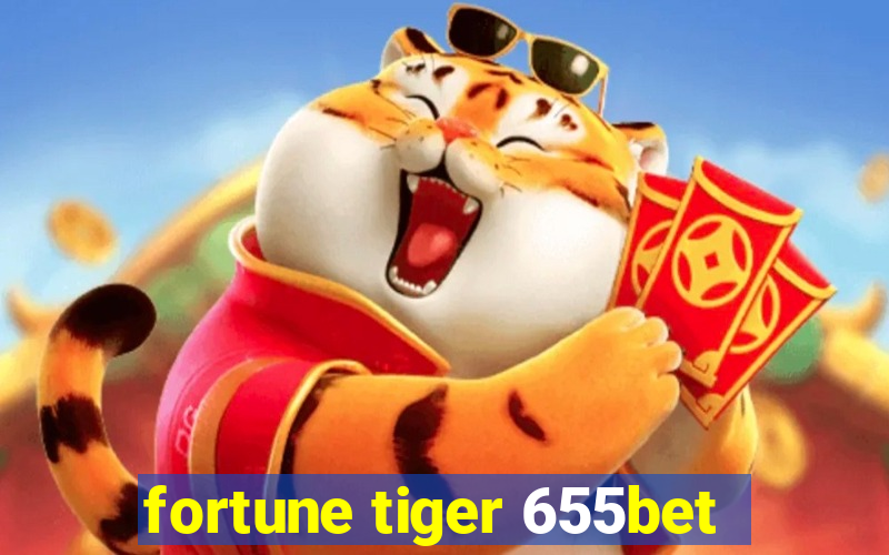 fortune tiger 655bet