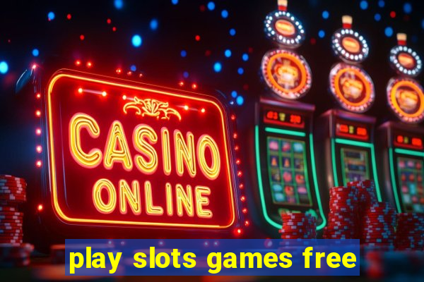 play slots games free