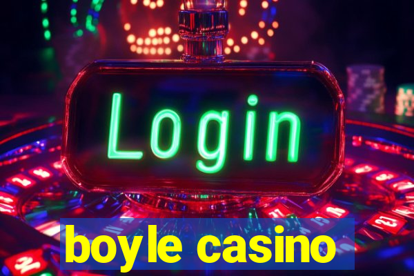 boyle casino