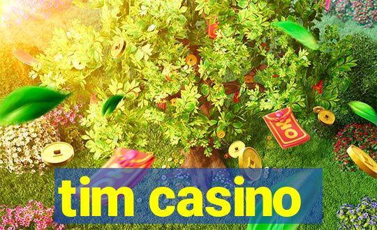 tim casino