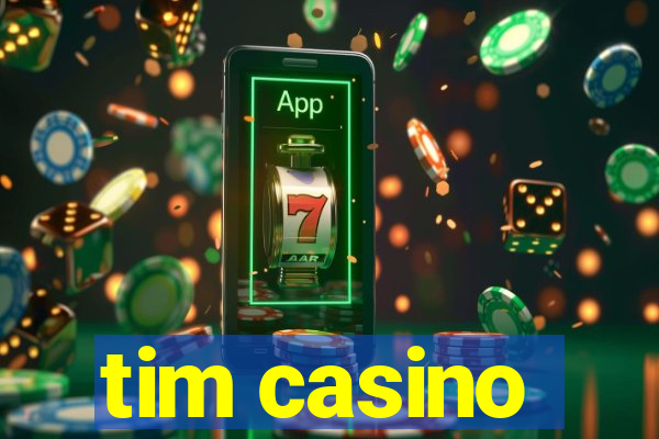 tim casino