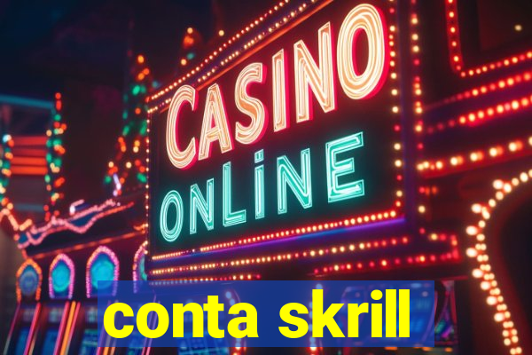 conta skrill