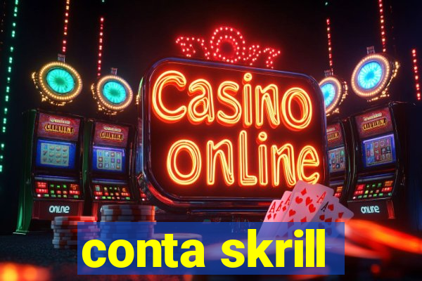 conta skrill