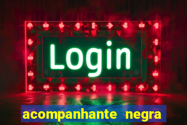 acompanhante negra porto alegre