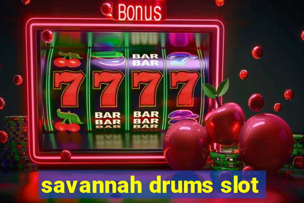 savannah drums slot