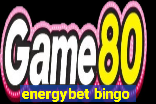 energybet bingo