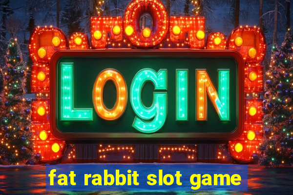 fat rabbit slot game