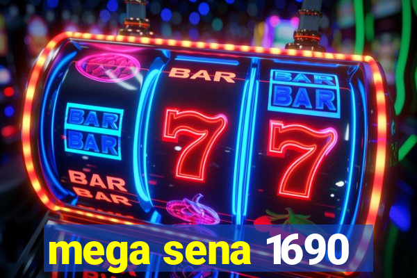 mega sena 1690