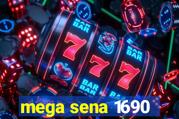 mega sena 1690