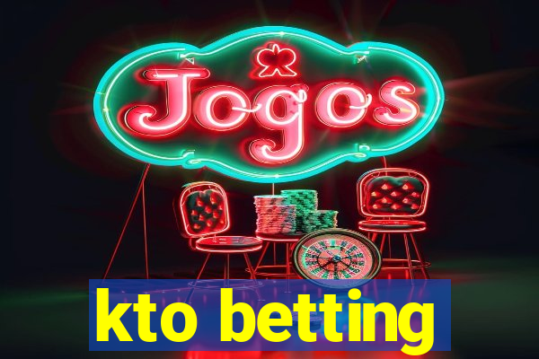 kto betting