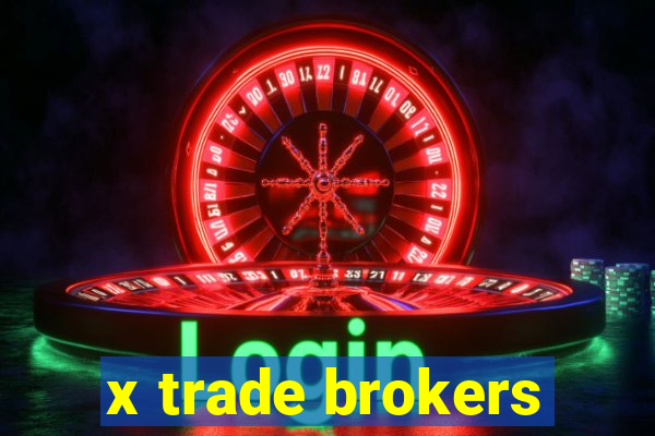 x trade brokers