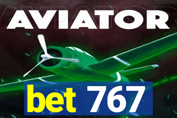 bet 767