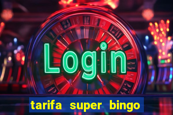 tarifa super bingo msc 2024