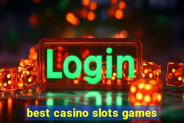 best casino slots games