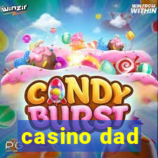 casino dad