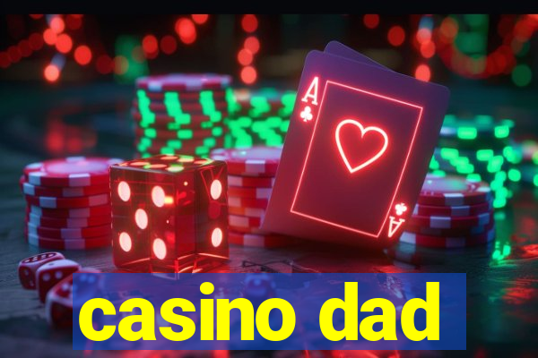 casino dad