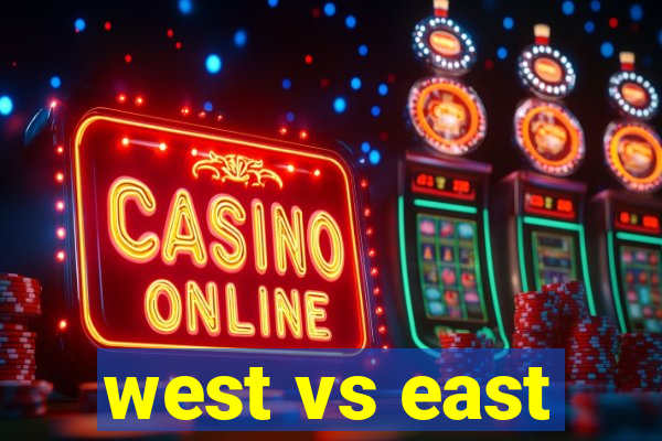 west vs east