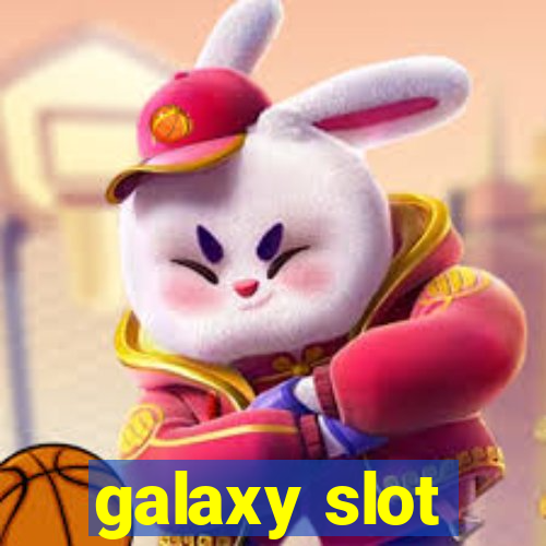 galaxy slot