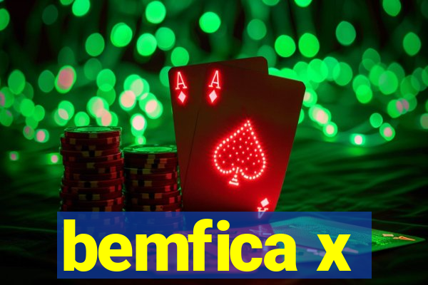 bemfica x