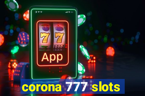 corona 777 slots