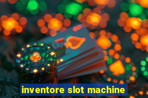 inventore slot machine