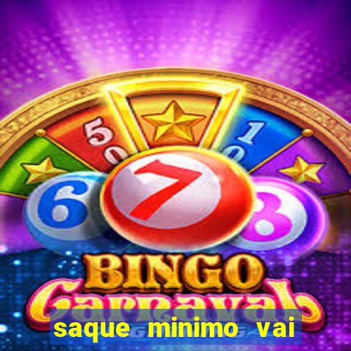 saque minimo vai de bet