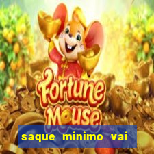 saque minimo vai de bet