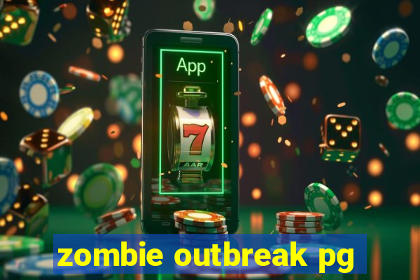 zombie outbreak pg