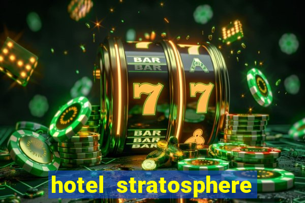 hotel stratosphere casino las vegas