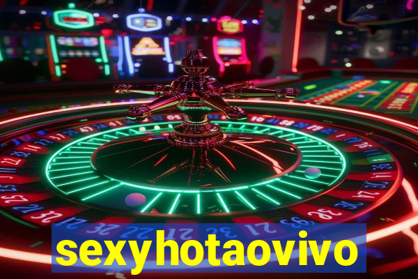 sexyhotaovivo