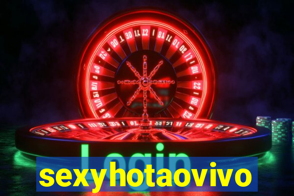 sexyhotaovivo