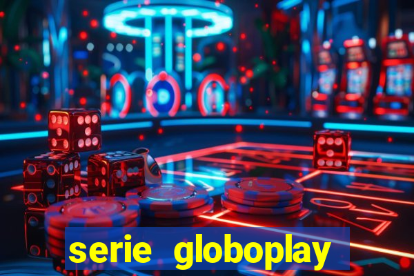 serie globoplay jogo do bicho