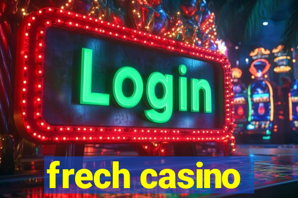 frech casino