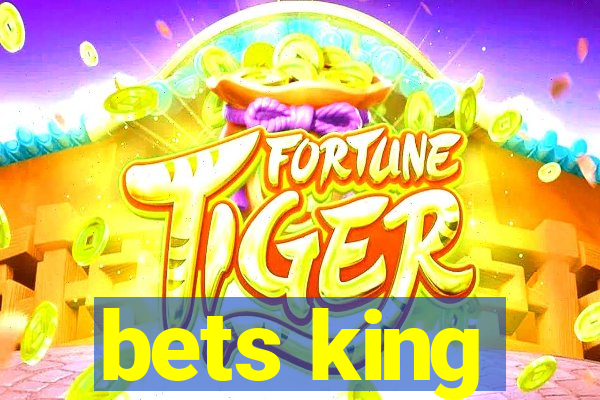 bets king