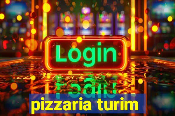 pizzaria turim