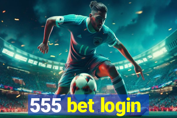 555 bet login