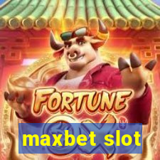 maxbet slot