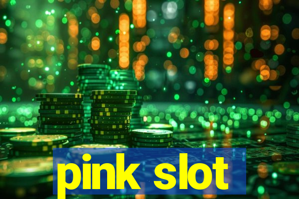 pink slot