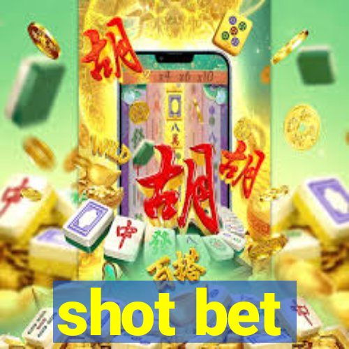 shot bet